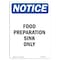 Signmission OSHA Notice, 5" Height, Food Preparation Sink Only Sign, 5" X 3.5", Portrait OS-NS-D-35-V-12836 - alternate 1
